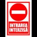 Semn de intrarea interzisa